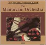 The Montovani Orchestra: In a Classic Mood