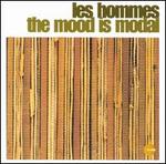 The Mood Is Modal - Les Hommes