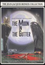 The Moon in the Gutter - Jean-Jacques Beineix