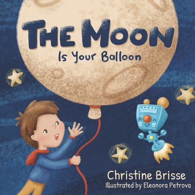 The Moon is Your Balloon - Brisse, Christine