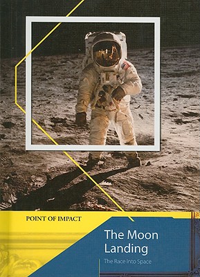 The Moon Landing: The Race Into Space - Kelly, Nigel