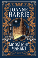 The Moonlight Market: NEVERWHERE meets STARDUST in this spellbinding new fantasy from the million copy bestseller