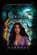 The Moonlit Labyrinth, Revealing the Darkness