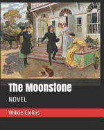The Moonstone: Novel
