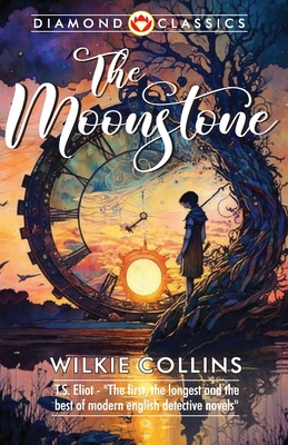 The Moonstone - Collins, Wilkie