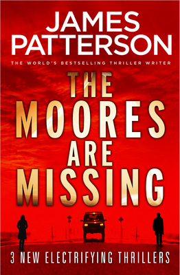 The Moores are Missing - Patterson, James