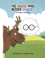 The Moose Who Needed Glasses