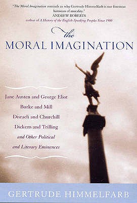 The Moral Imagination - Himmelfarb, Gertrude