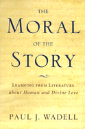 The Moral of the Story: Reflections on Religion and Literature