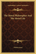 The Moral Philosopher and the Moral Life