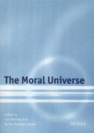 The Moral Universe - Bentley, Tom (Editor), and Jones, Daniel Stedman (Editor)
