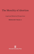 The Morality of Abortion: Legal and Historical Perspectives