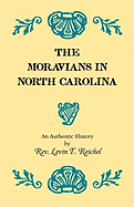 The Moravians in North Carolina: An Authentic History