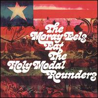 The Moray Eels Eat the Holy Modal Rounders - The Holy Modal Rounders