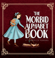 The Morbid Alphabet Book