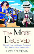 The More Deceived: The Sixth in the Lord Edward Corinth and Verity Browne Murder Mystery Series