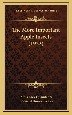 The More Important Apple Insects (1922) - Quaintance, Altus Lacy, and Siegler, Edouard Horace