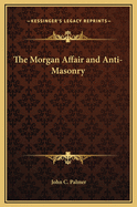 The Morgan Affair and Anti-Masonry