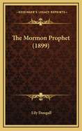 The Mormon Prophet (1899)