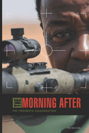 The Morning After: The Assassination of an African President