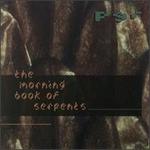 The Morning Book of Serpents - PGR