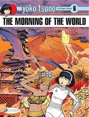 The Morning of the World: Volume 6 - LeLoup, Roger