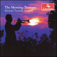 The Morning Trumpet - David J. Wagner (organ); Meme Tunnell (piano); Michael Tunnell (piccolo trumpet); Michael Tunnell (trumpet);...