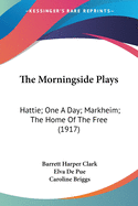 The Morningside Plays: Hattie; One A Day; Markheim; The Home Of The Free (1917)