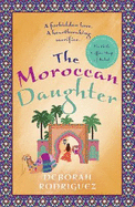 The Moroccan Daughter: from the internationally bestselling author of The Little Coffee Shop of Kabul