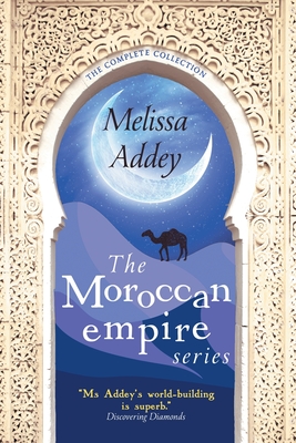 The Moroccan Empire Series - Addey, Melissa