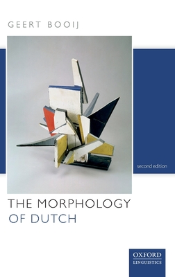 The Morphology of Dutch - Booij, Geert