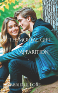The Mortal Gift: Apparition
