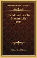The Mosaic Law in Modern Life (1906)