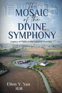 The Mosaic of the Divine Symphony: Legacy of Faith in the Land of Promise