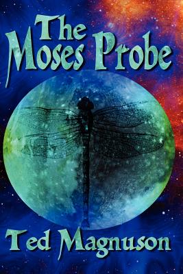 The Moses Probe - Magnuson, Ted