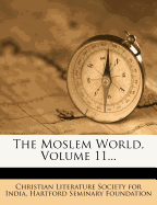 The Moslem World, Volume 11