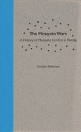 The Mosquito Wars: A History of Mosquito Control in Florida