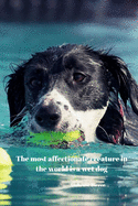 The most affectionate creature in the world is a wet dog - Ambrose Bierce: Notebook with a nice dog quote cover - 124 pages - 6x9. Please read describtion