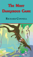 The Most Dangerous Game - Richard Connell's Original Masterpiece