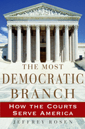 The Most Democratic Branch: How the Courts Serve America