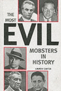 The Most Evil Mobsters in History