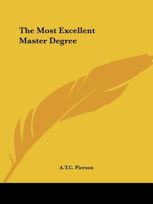 The Most Excellent Master Degree - Pierson, A T C