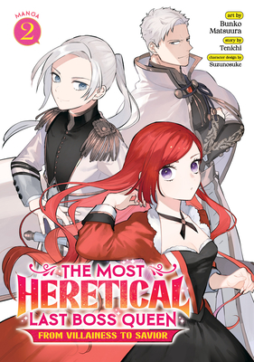 The Most Heretical Last Boss Queen: From Villainess to Savior (Manga) Vol. 2 - Tenichi, and Suzunosuke (Contributions by)