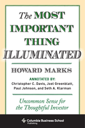 The Most Important Thing Illuminated: Uncommon Sense for the Thoughtful Investor