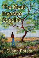 The Most Invasive Species