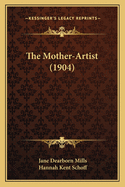 The Mother-Artist (1904)