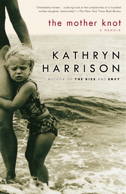 The Mother Knot: A Memoir - Harrison, Kathryn