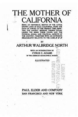 The mother of California - North, Arthur Walbridge