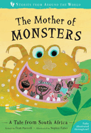 The Mother of Monsters: A Tale from South Africa