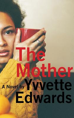 The Mother - Edwards, Yvvette, and Edwards, Janina (Read by)